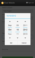 The date and time pickers will match the underlying operating system (Android or IOS)